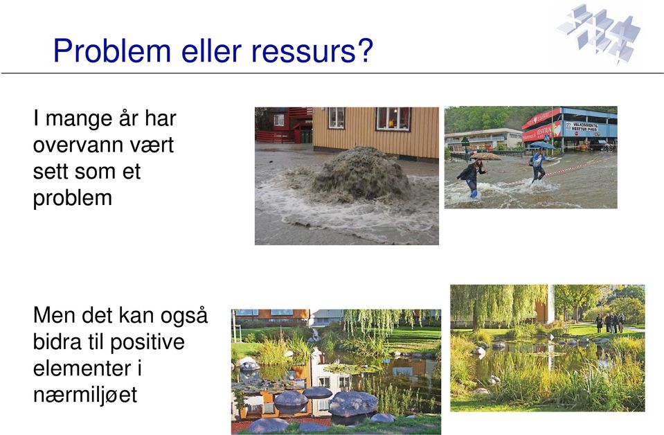 sett som et problem Men det kan