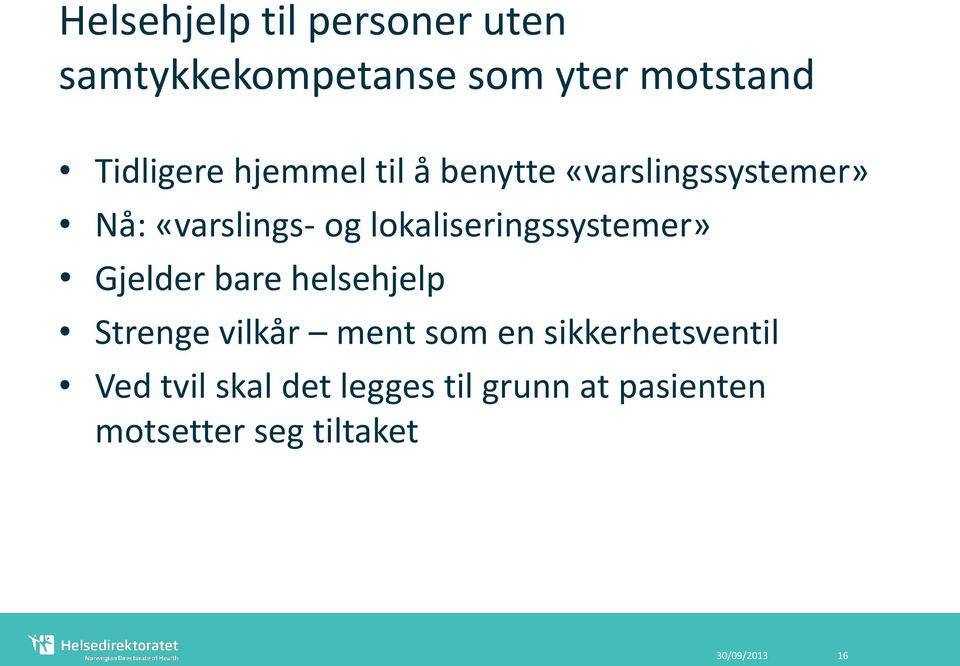 lokaliseringssystemer» Gjelder bare helsehjelp Strenge vilkår ment som en