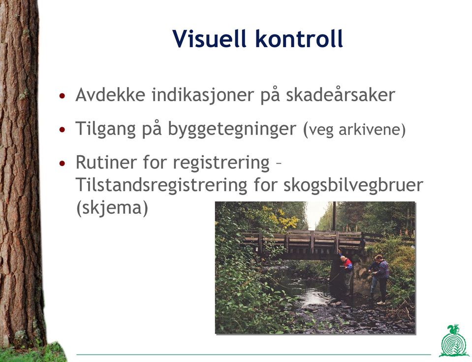 (veg arkivene) Rutiner for registrering