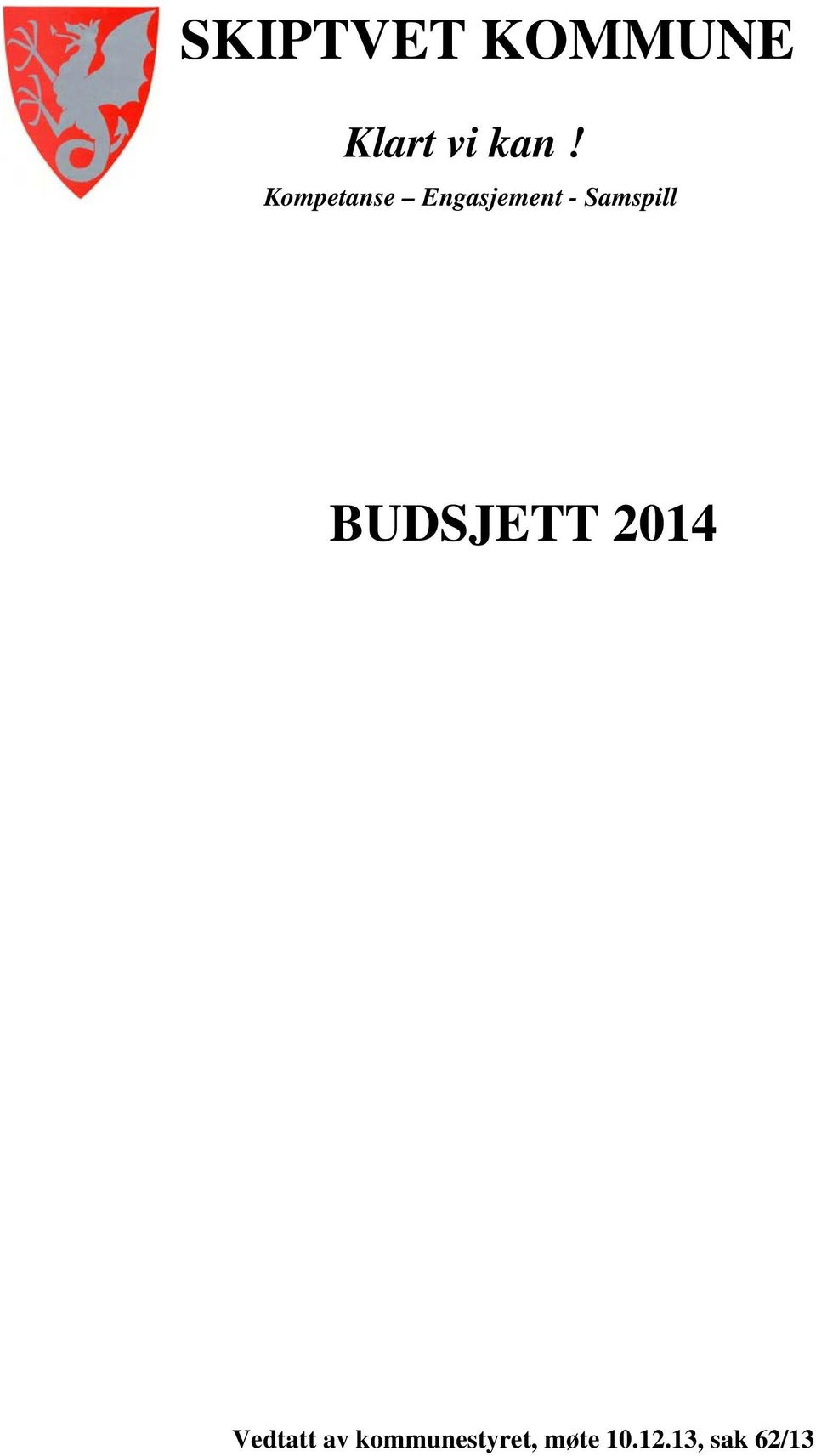 Samspill BUDSJETT 2014 Vedtatt