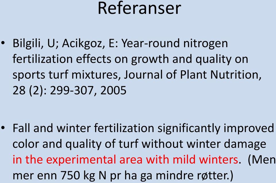 winter fertilization significantly improved color and quality of turf without winter damage