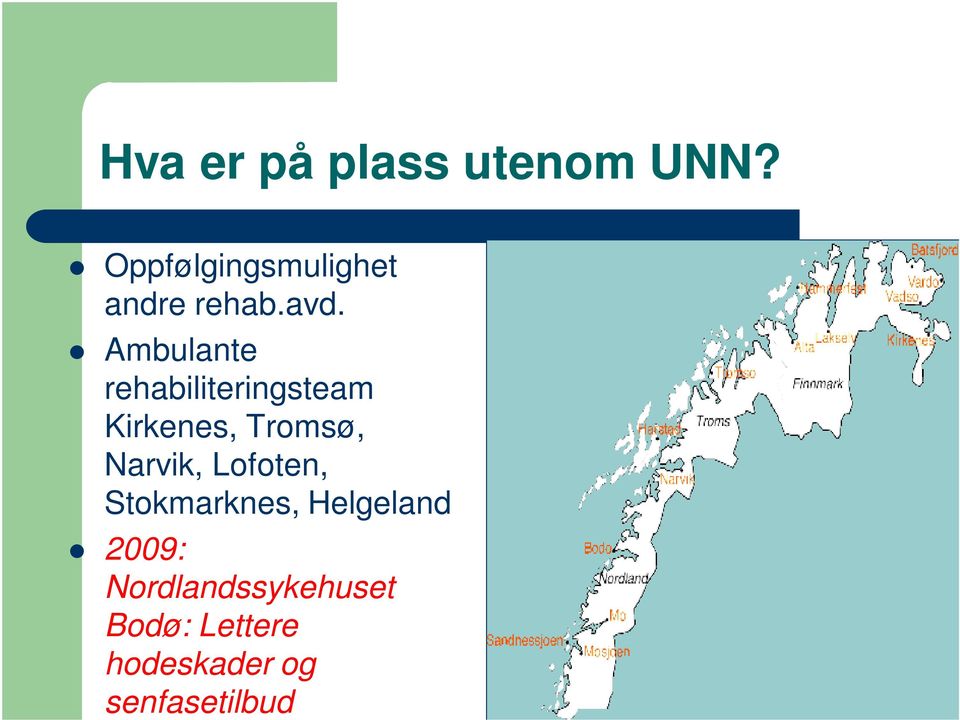 Ambulante rehabiliteringsteam Kirkenes, Tromsø,