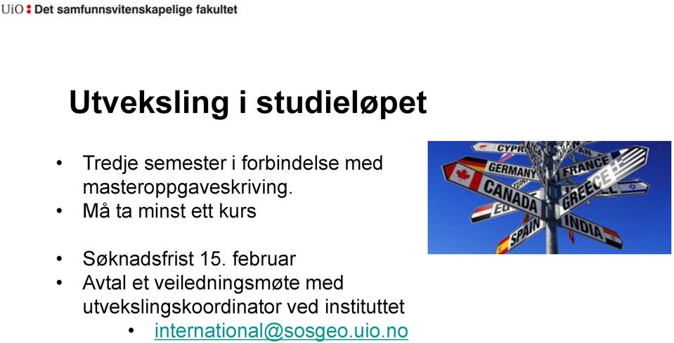 Må ta minst ett kurs Søknadsfrist 15.