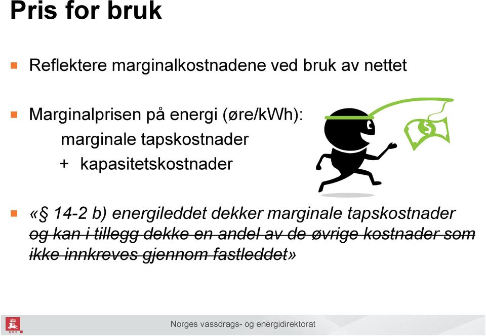 kapasitetskostnader «14-2 b) energileddet dekker marginale tapskostnader