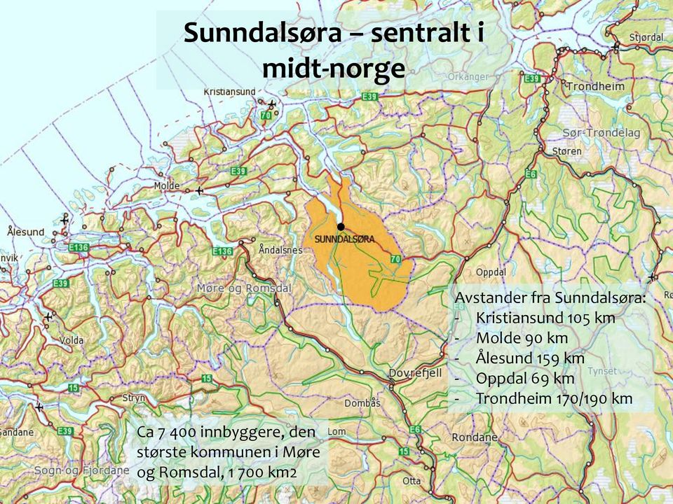 Avstander fra Sunndalsøra: - Kristiansund 105 km -