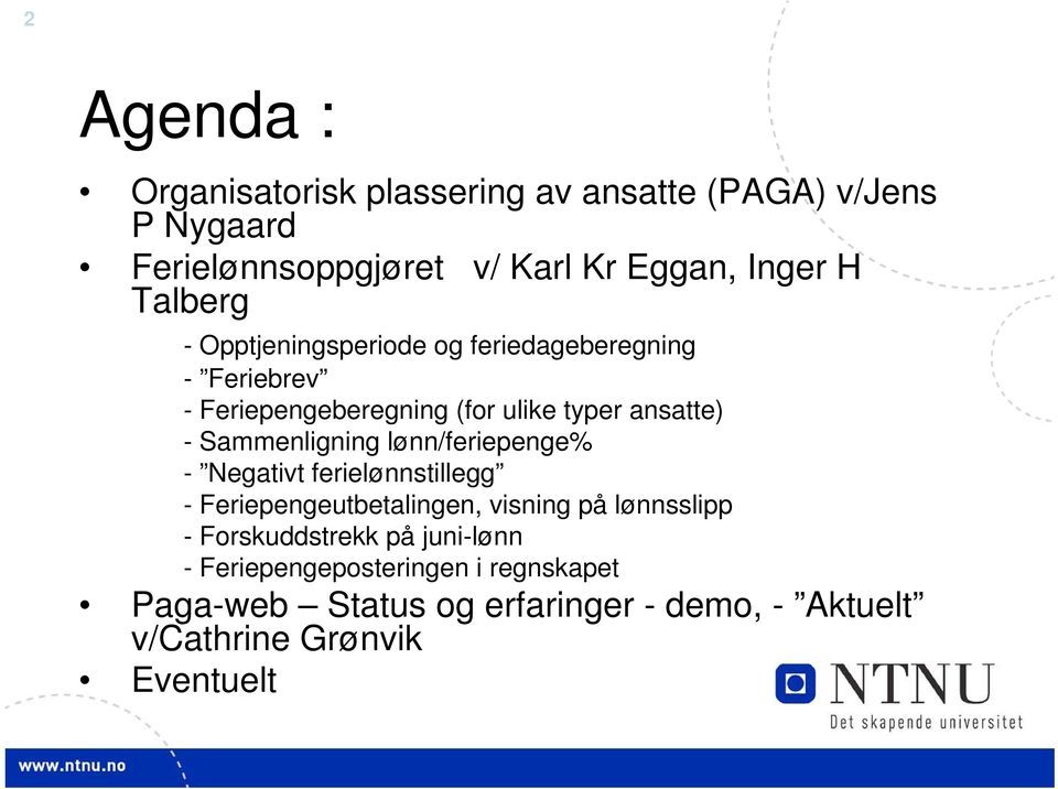 Sammenligning lønn/feriepenge% - Negativt ferielønnstillegg - Feriepengeutbetalingen, visning på lønnsslipp -