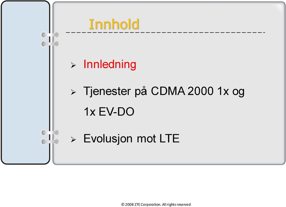 Evolusjon mot LTE 2008 ZTE