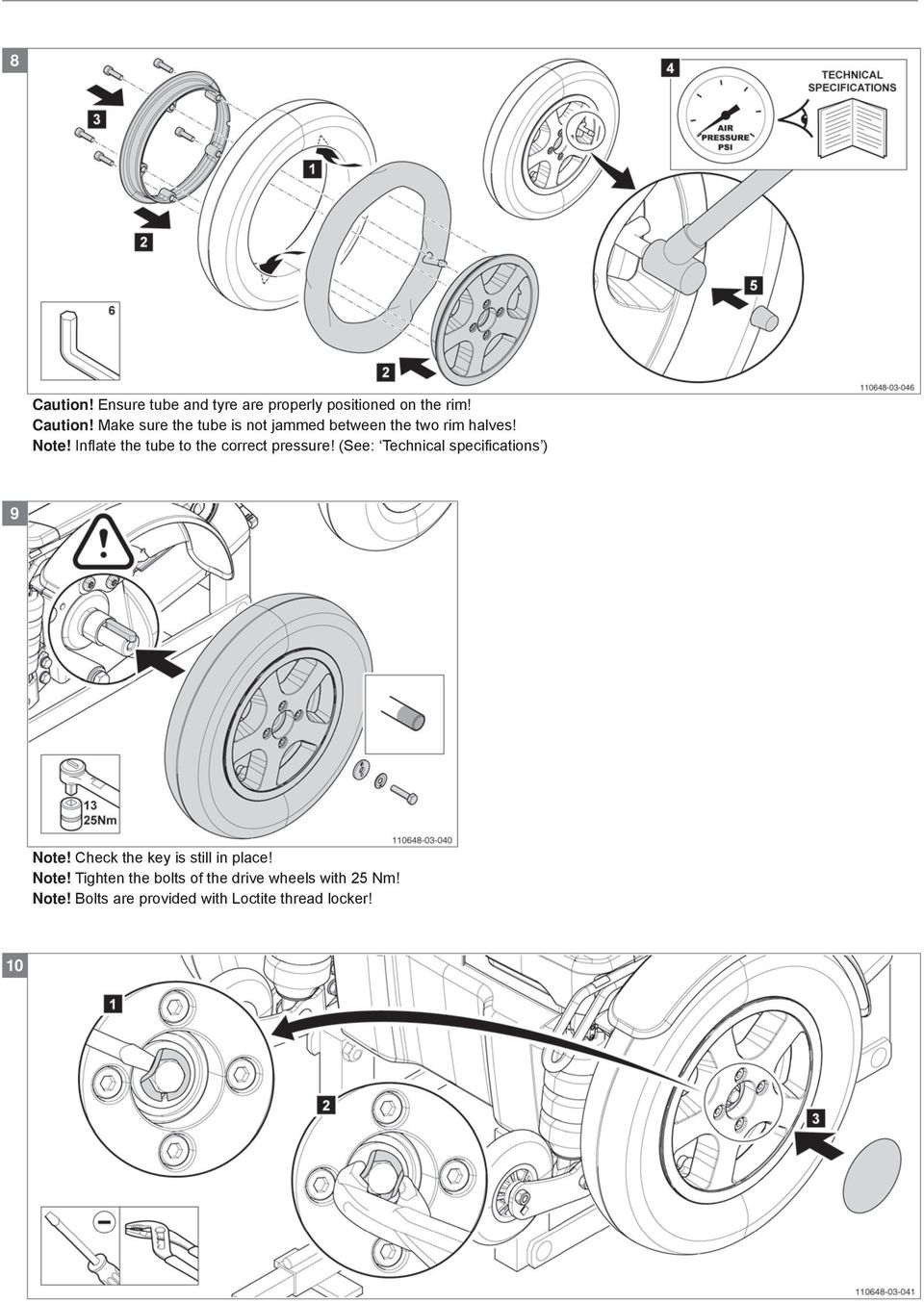 Check the key is still in place! Note! Tighten the bolts of the drive wheels with 25 Nm! Note! Bolts are provided with Loctite thread locker!