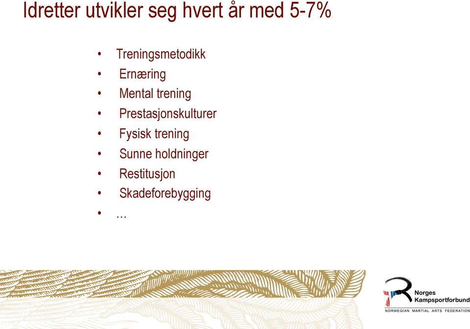 Prestasjonskulturer Fysisk trening Sunne