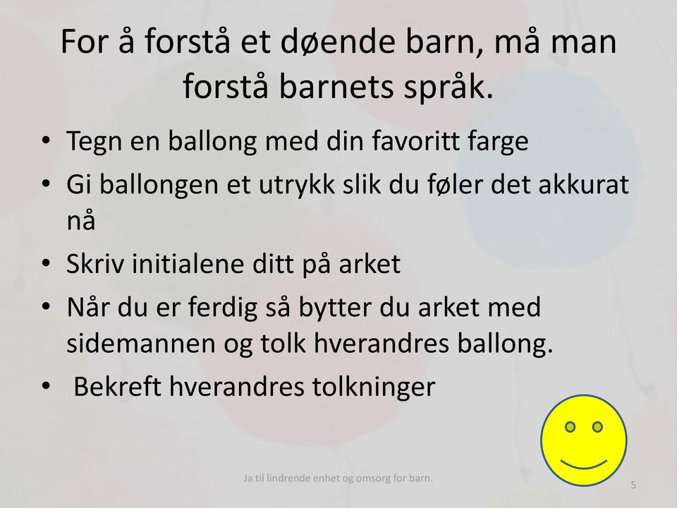 føler det akkurat nå Skriv initialene ditt på arket Når du er ferdig så