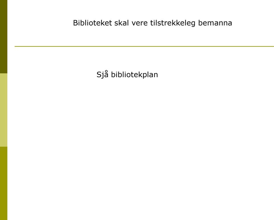 tilstrekkeleg