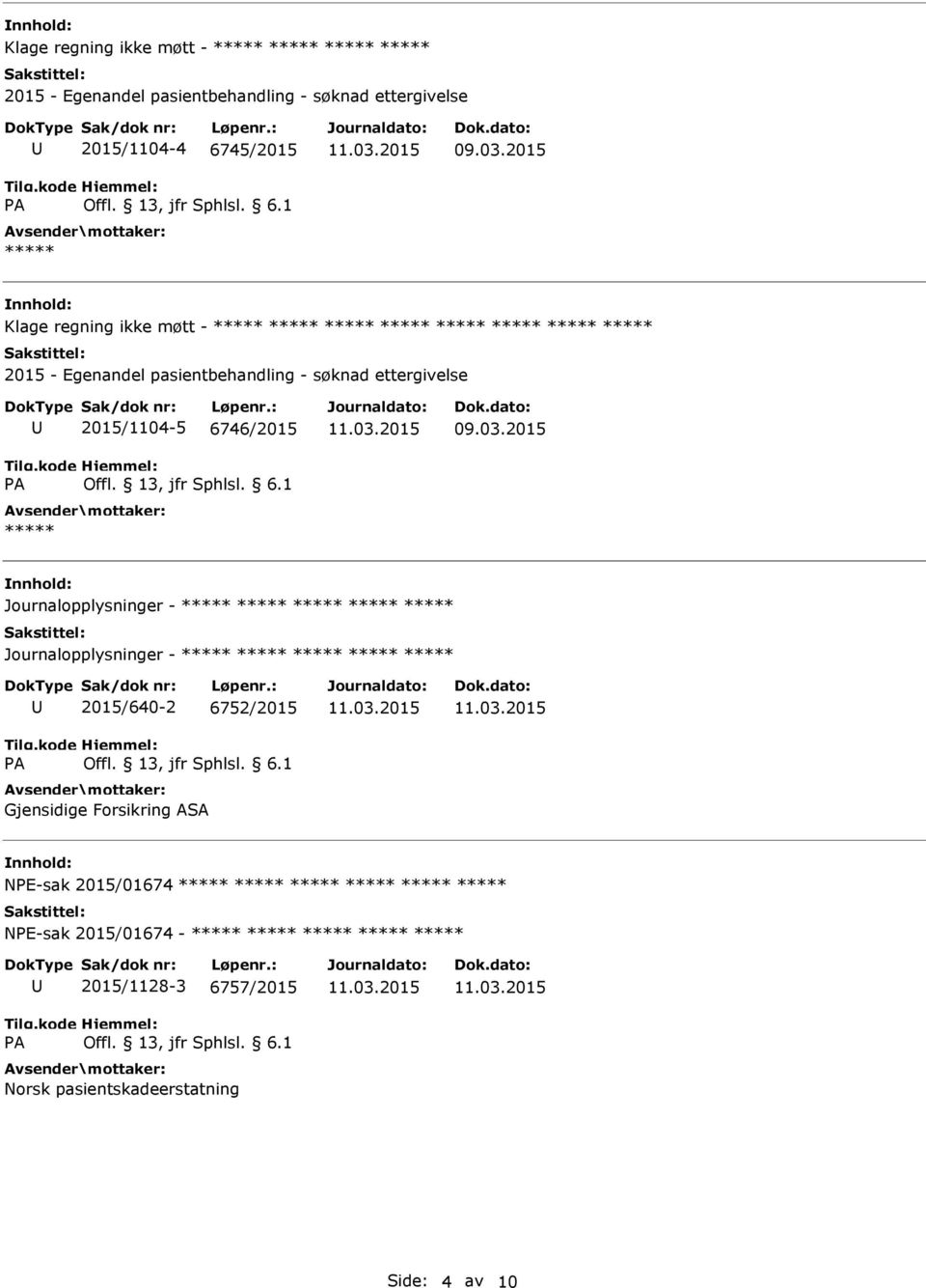 ASA NPE-sak 2015/01674 NPE-sak 2015/01674-2015/1128-3 6757/2015 Norsk