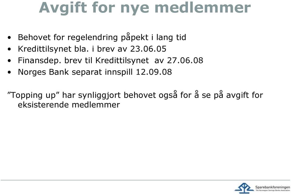 brev til Kredittilsynet av 27.06.08 Norges Bank separat innspill 12.