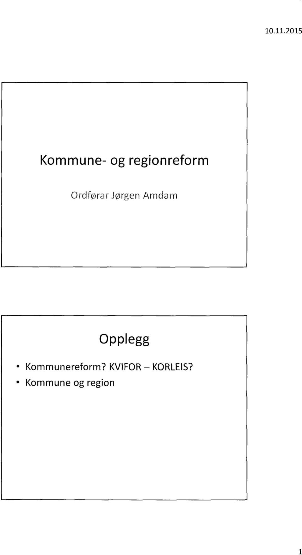 Opplegg Kommunereform?