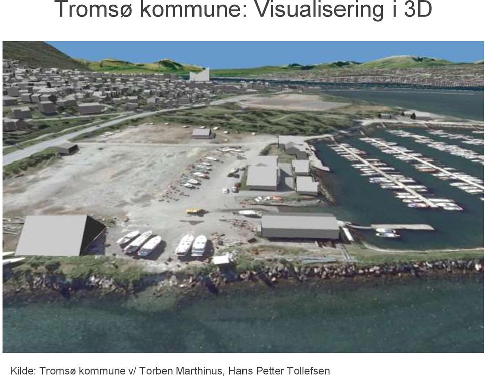 Kilde: Tromsø kommune v/