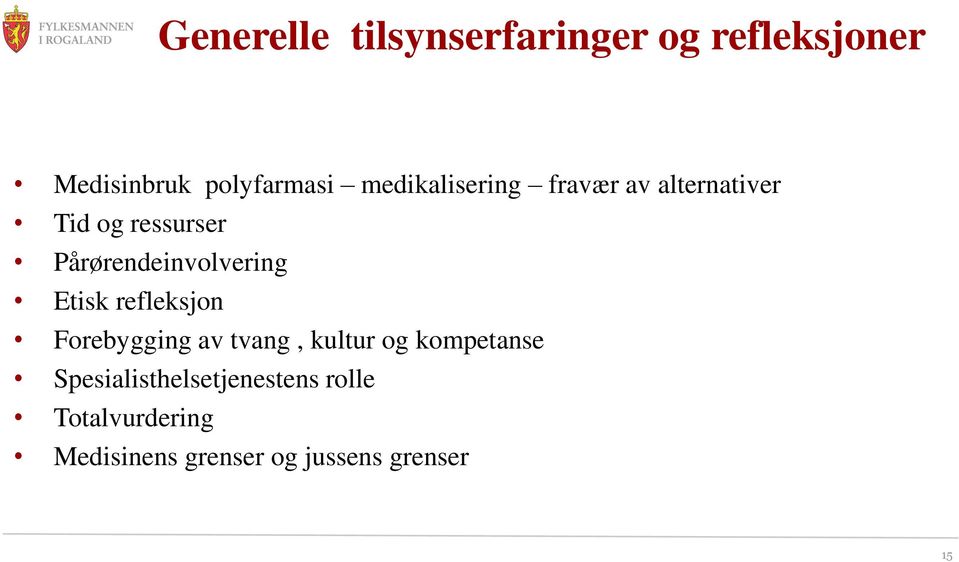 Pårørendeinvolvering Etisk refleksjon Forebygging av tvang, kultur og