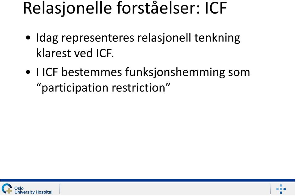 klarest ved ICF.