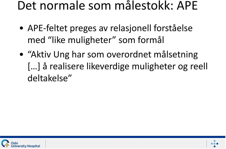 formål Aktiv Ung har som overordnet målsetning [ ]