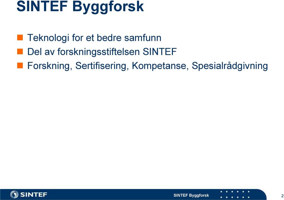 SINTEF Forskning, Sertifisering,