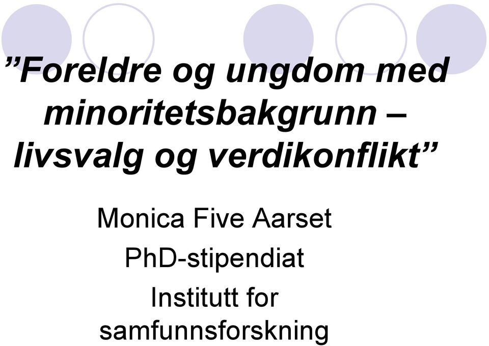 verdikonflikt Monica Five Aarset