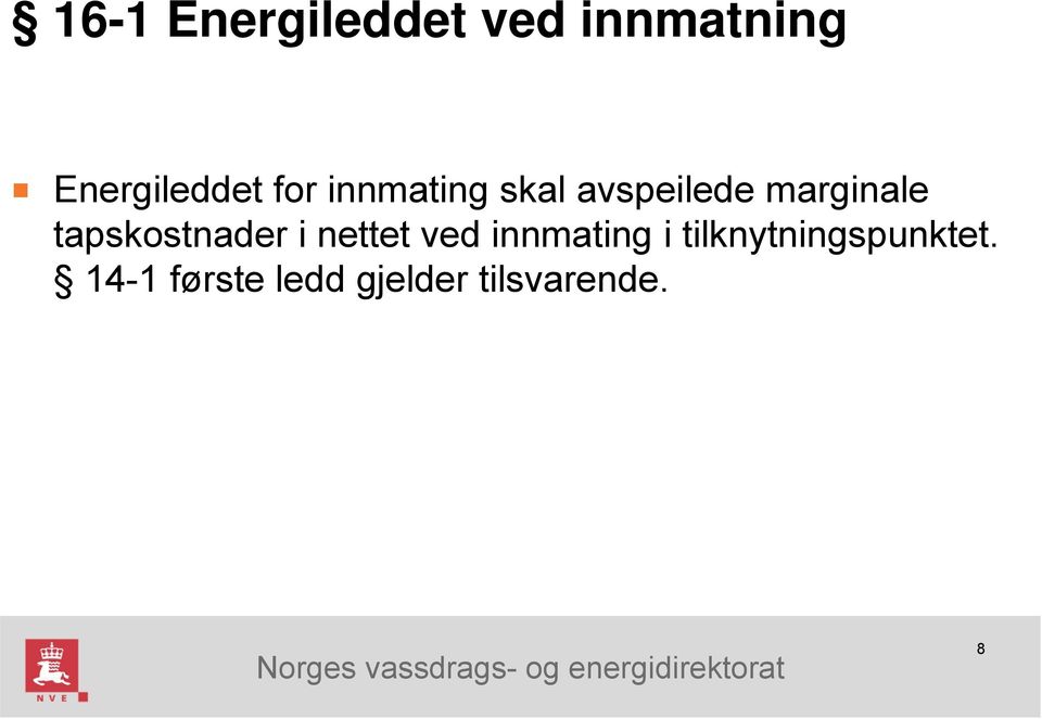 tapskostnader i nettet ved innmating i