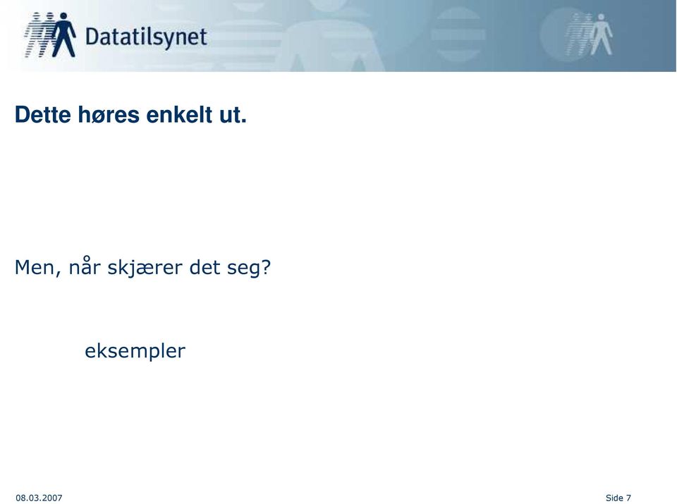 skjærer det seg?