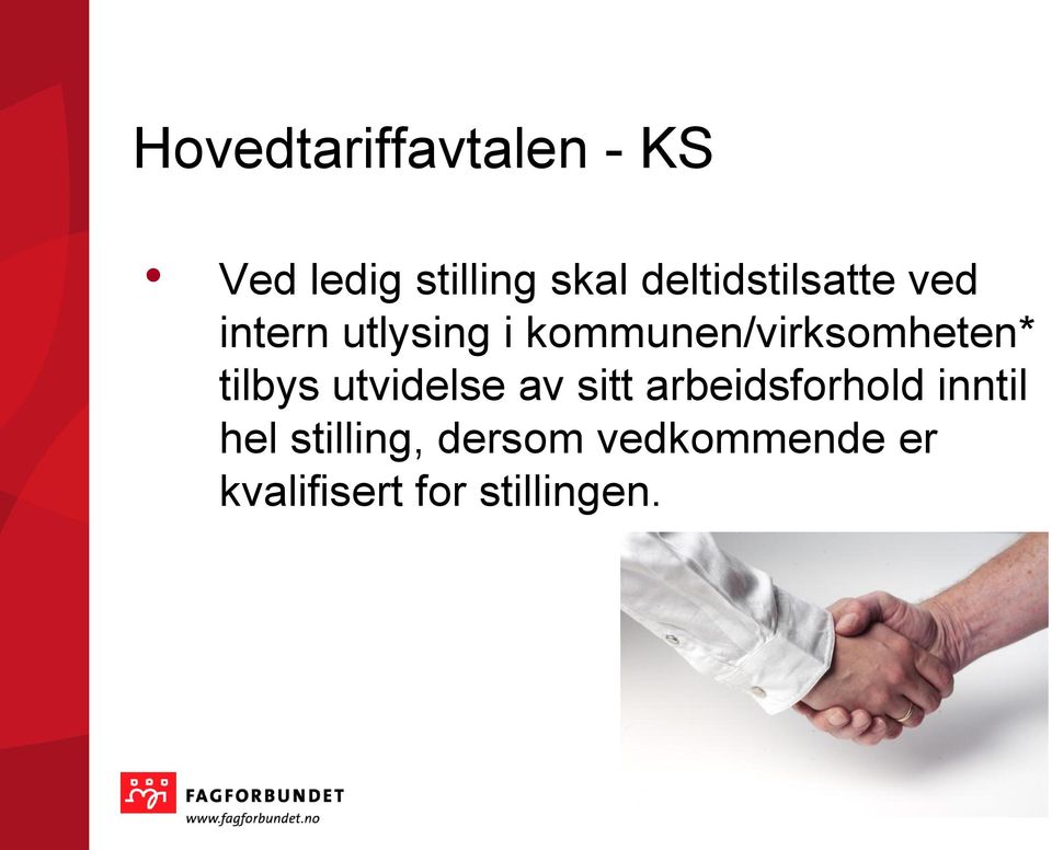 kommunen/virksomheten* tilbys utvidelse av sitt