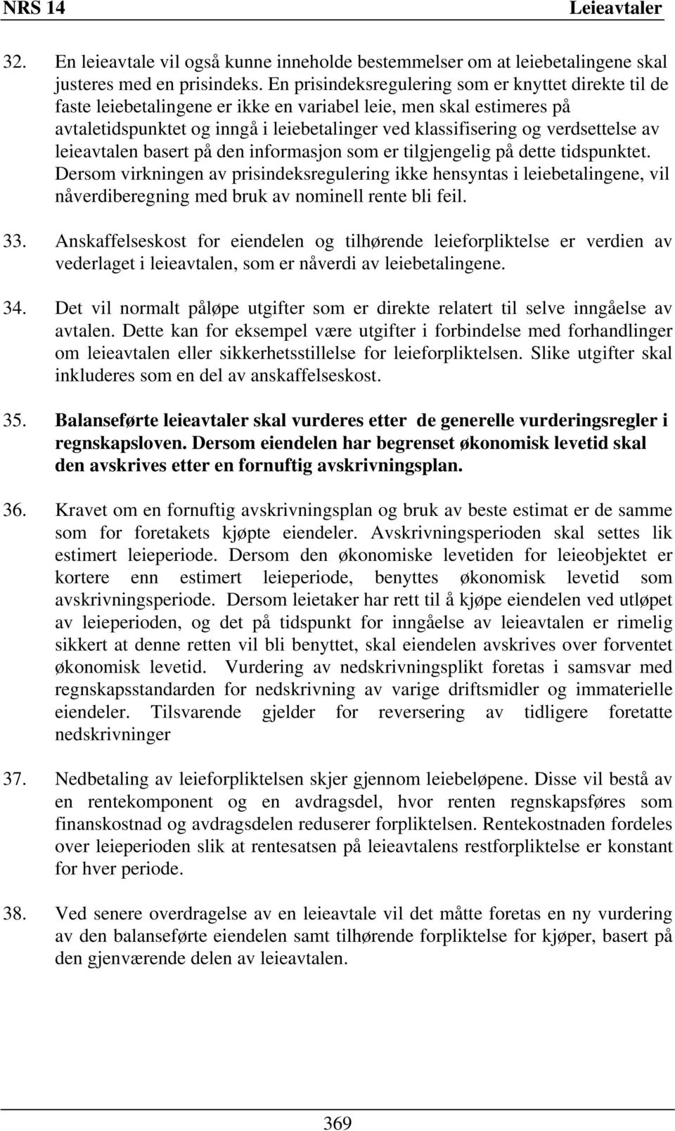 verdsettelse av leieavtalen basert på den informasjon som er tilgjengelig på dette tidspunktet.