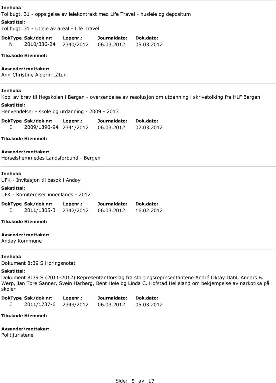 Henvendelser - skole og utdanning - 2009-2013 2009/1890-94 2341/2012 02.03.