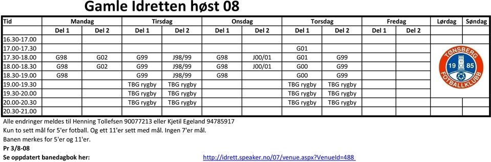 30 20.00 TBG rygby TBG rygby TBG rygby TBG rygby 20.00 20.30 TBG rygby TBG rygby TBG rygby TBG rygby 20.30 21.