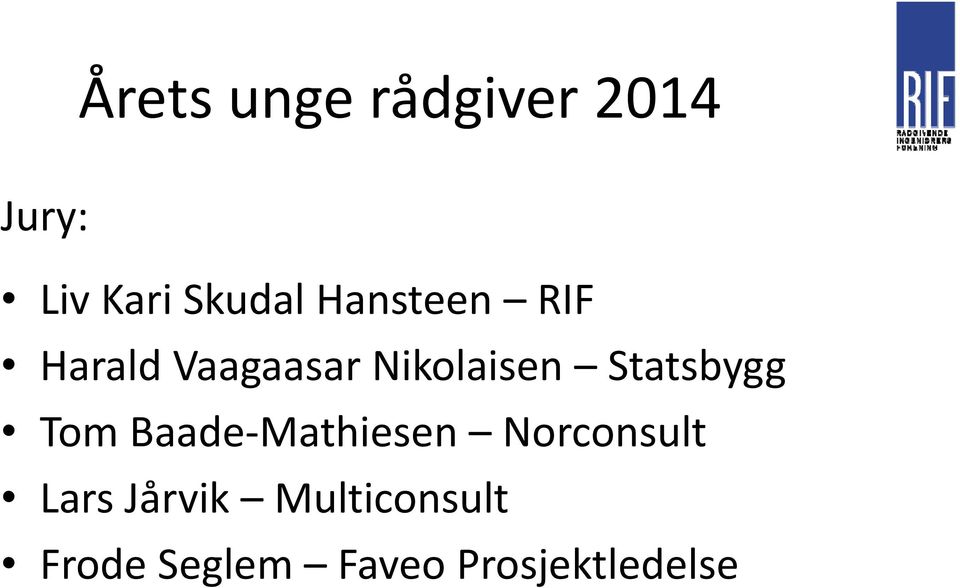 Statsbygg Tom Baade Mathiesen Norconsult Lars