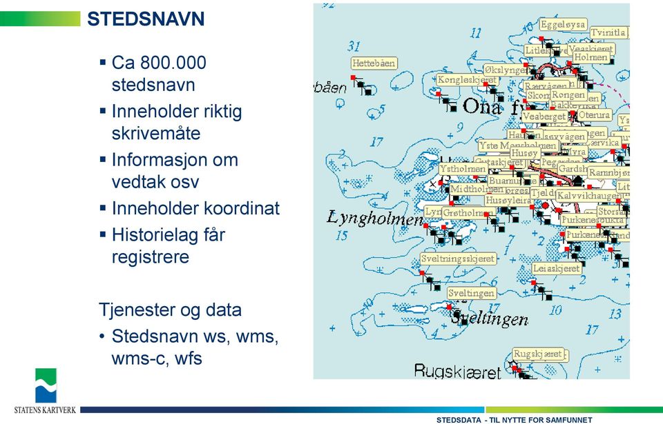 Informasjon om vedtak osv Inneholder