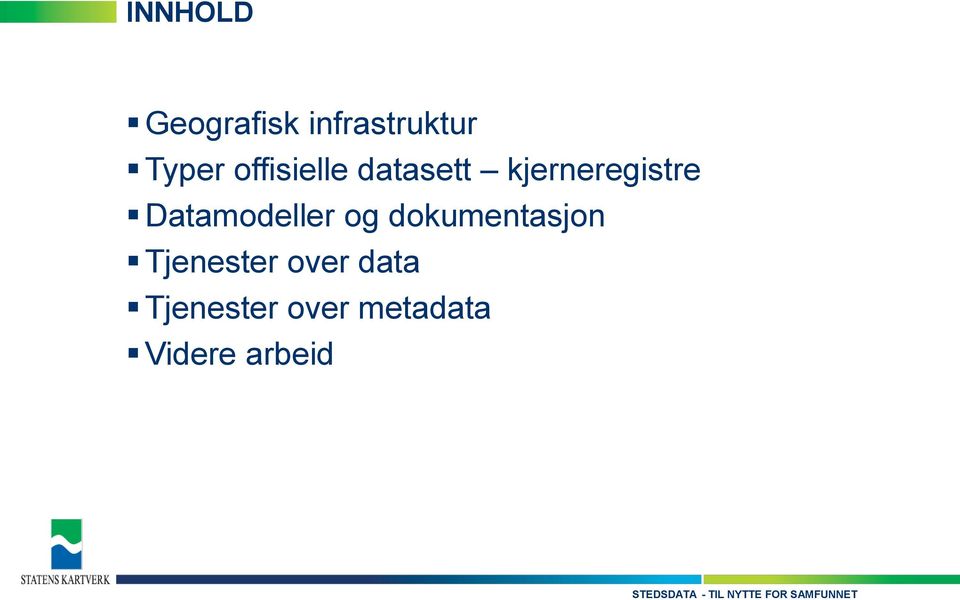 Datamodeller og dokumentasjon Tjenester