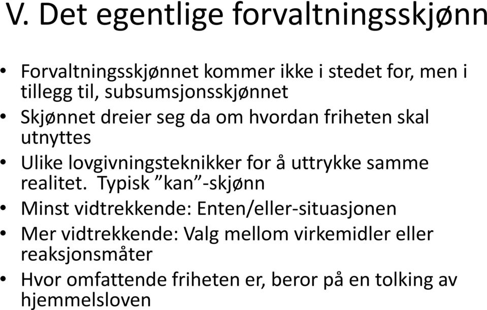 for å uttrykke samme realitet.