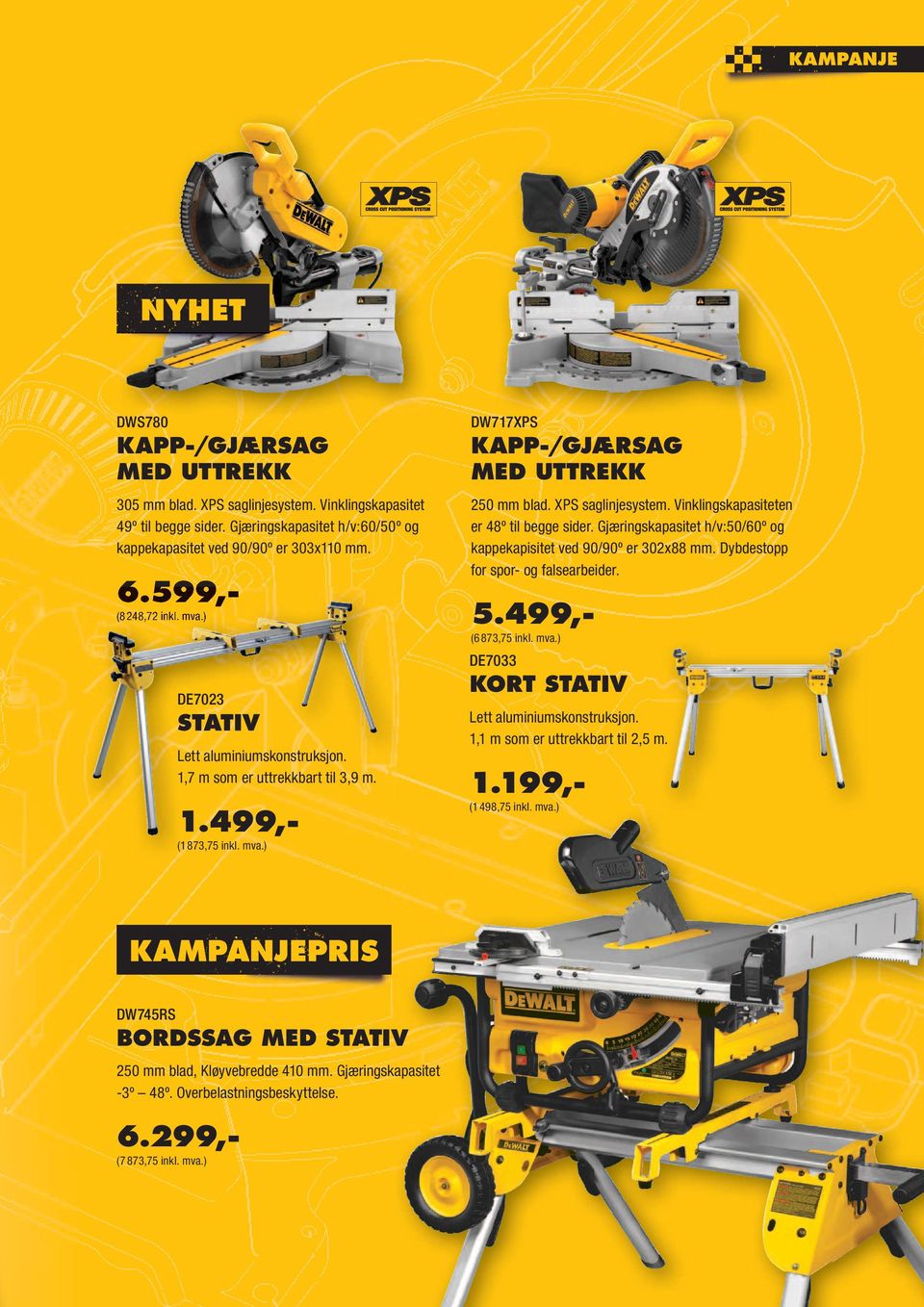 XPS saglinjesystem. Vinklingskapasiteten er 48º til begge sider. Gjæringskapasitet h/v:50/60º og kappekapisitet ved 90/90º er 302x88 mm. Dybdestopp for spor- og falsearbeider. 5.499,- (6 873,75 inkl.