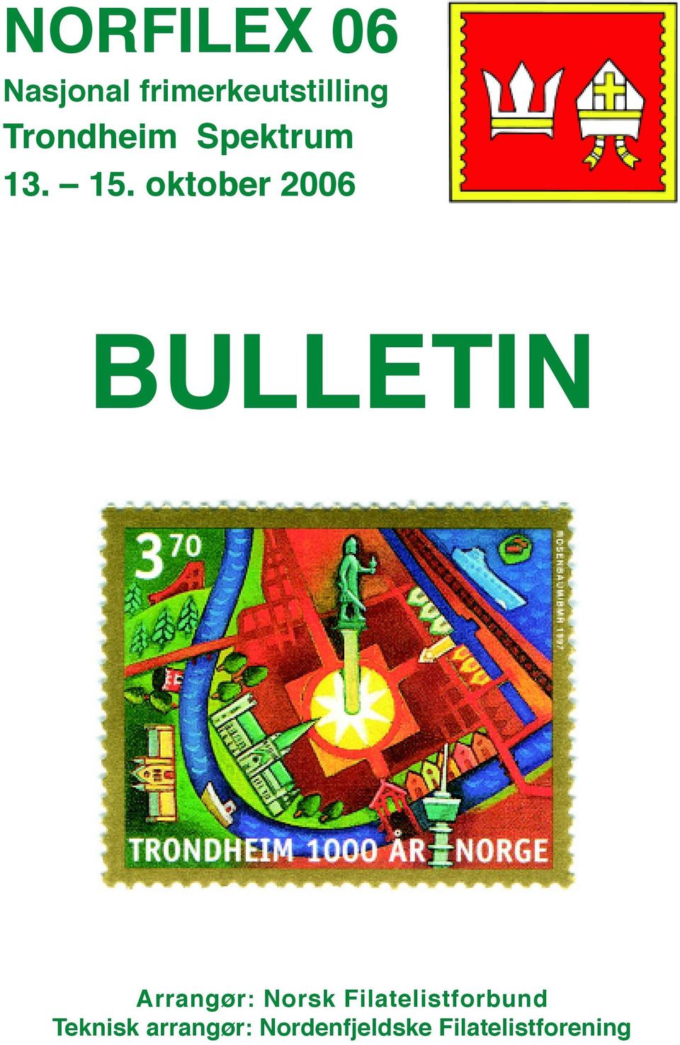 oktober 2006 BULLETIN Arrangør: Norsk
