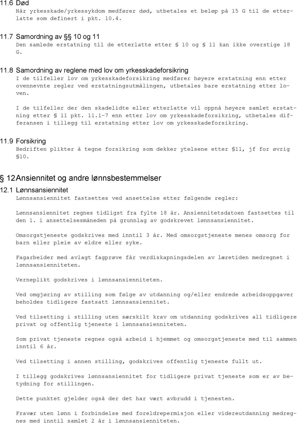 Den samlede erstatning til de etterlatte etter 10 og 11 