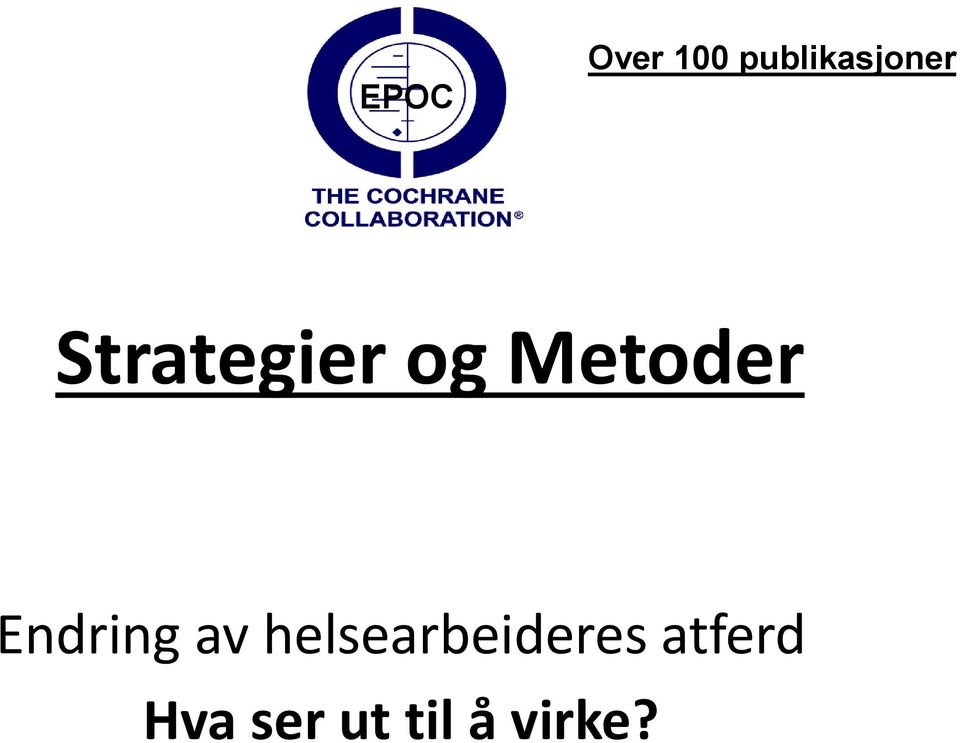 og Metoder Endring av