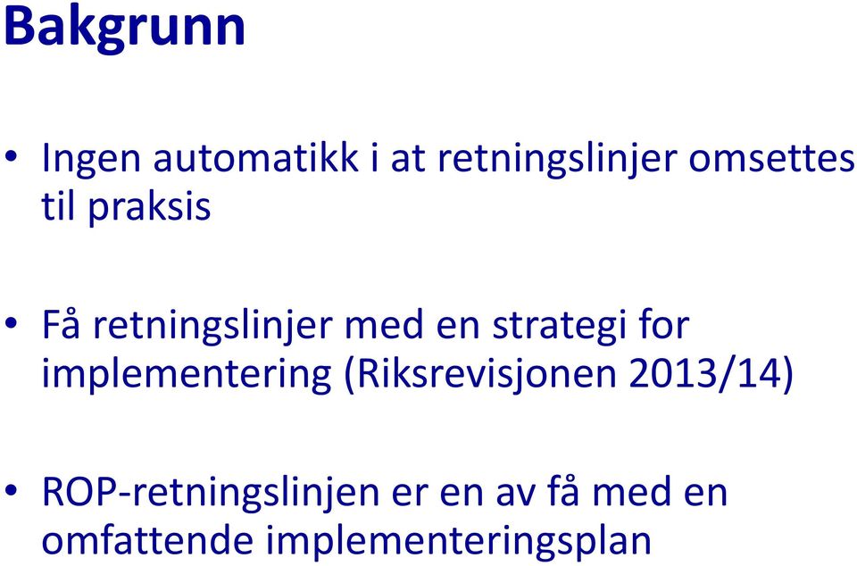 strategi for implementering (Riksrevisjonen 2013/14)