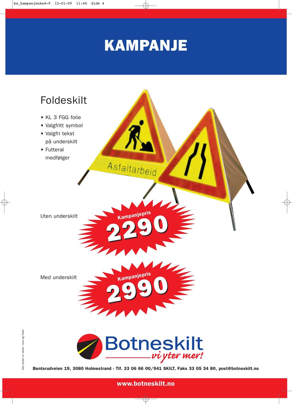 Valgfri tekst på underskilt Futteral medfølger