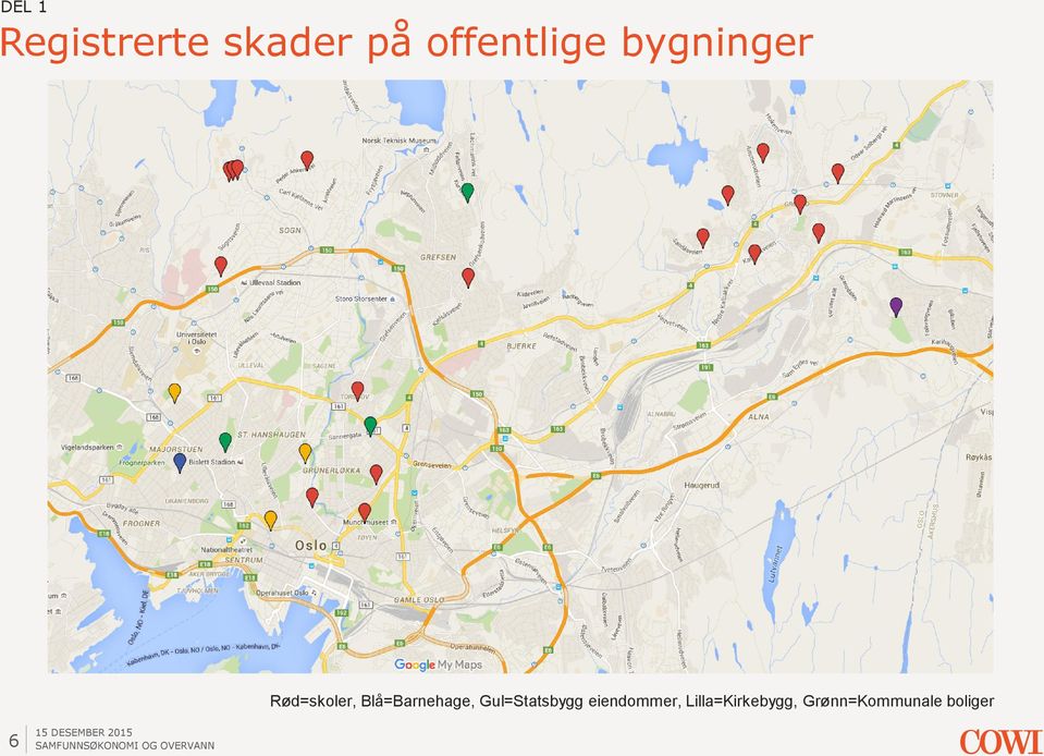 Blå=Barnehage, Gul=Statsbygg