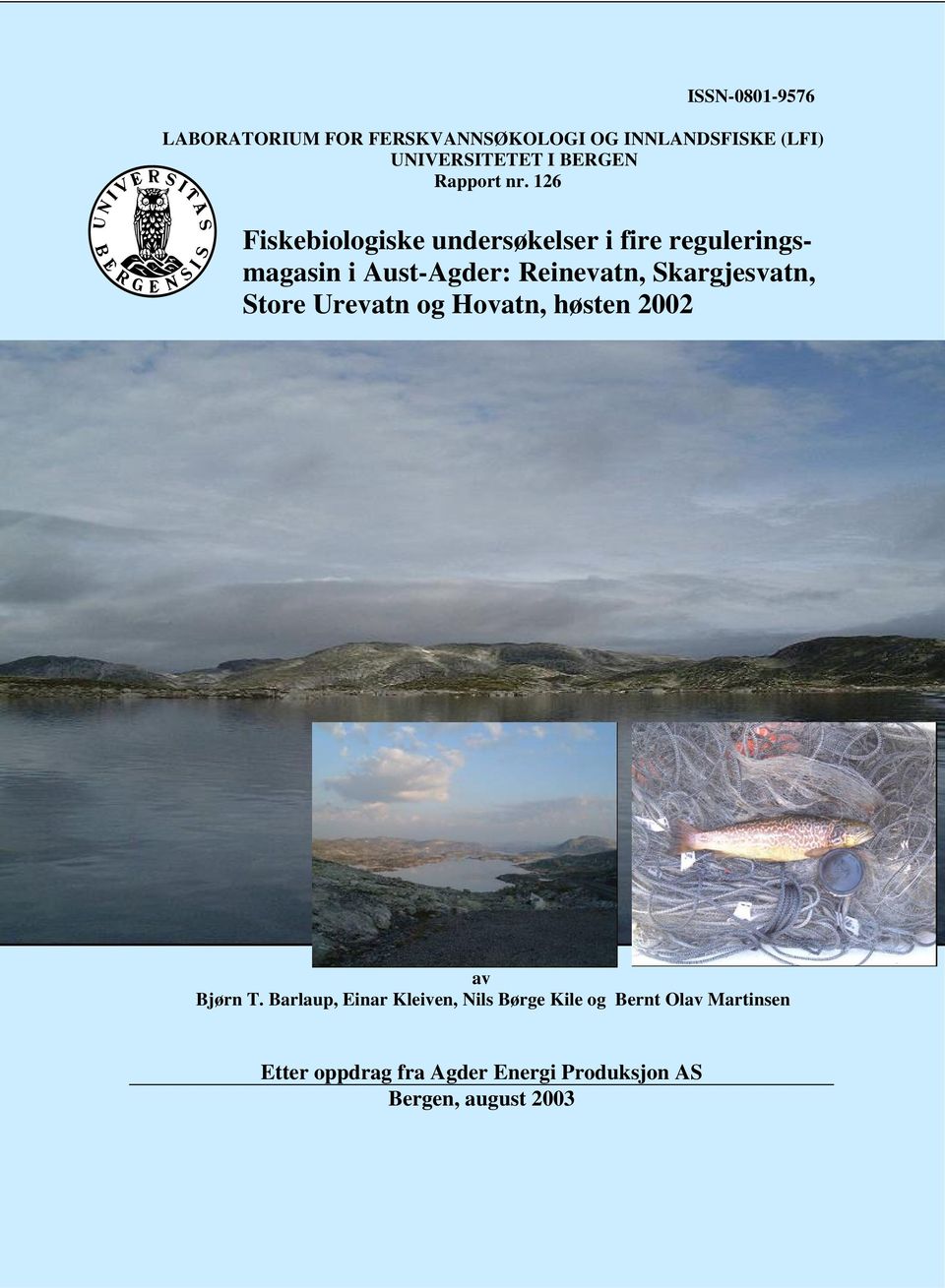 26 Fiskebiologiske undersøkelser i fire reguleringsmagasin i Aust-Agder: Reinevatn,