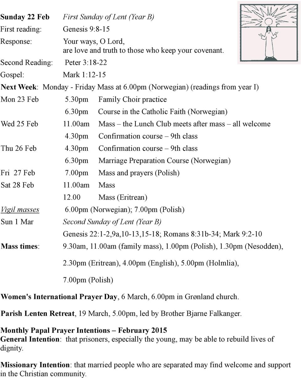 00am Mass the Lunch Club meets after mass all welcome 4.30pm Confirmation course 9th class Thu 26 Feb 4.30pm Confirmation course 9th class 6.30pm Marriage Preparation Course (Norwegian) Fri 27 Feb 7.