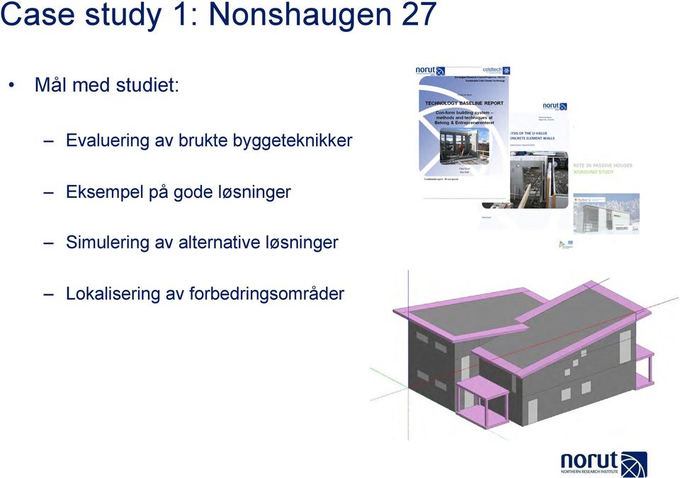 på gode løsninger Simulering av alternative