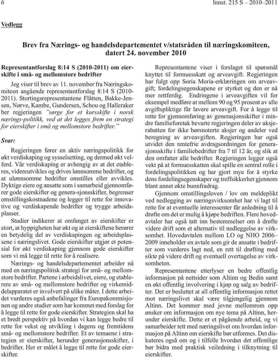 november fra Næringskomiteen angående representantforslag 8:14 S (2010-2011).