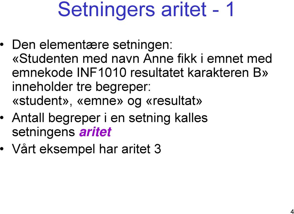 inneholder tre begreper: «student», «emne» og «resultat» Antall