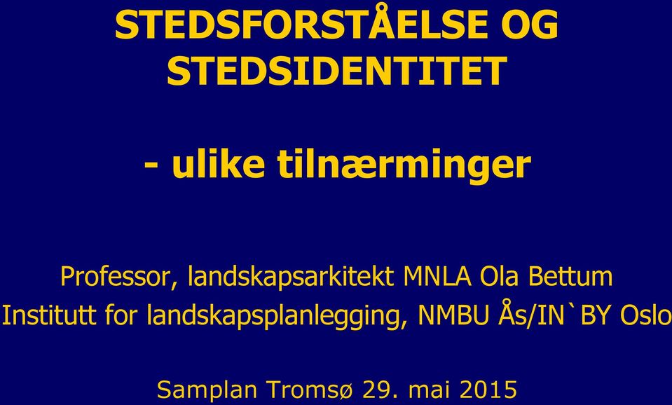 MNLA Ola Bettum Institutt for