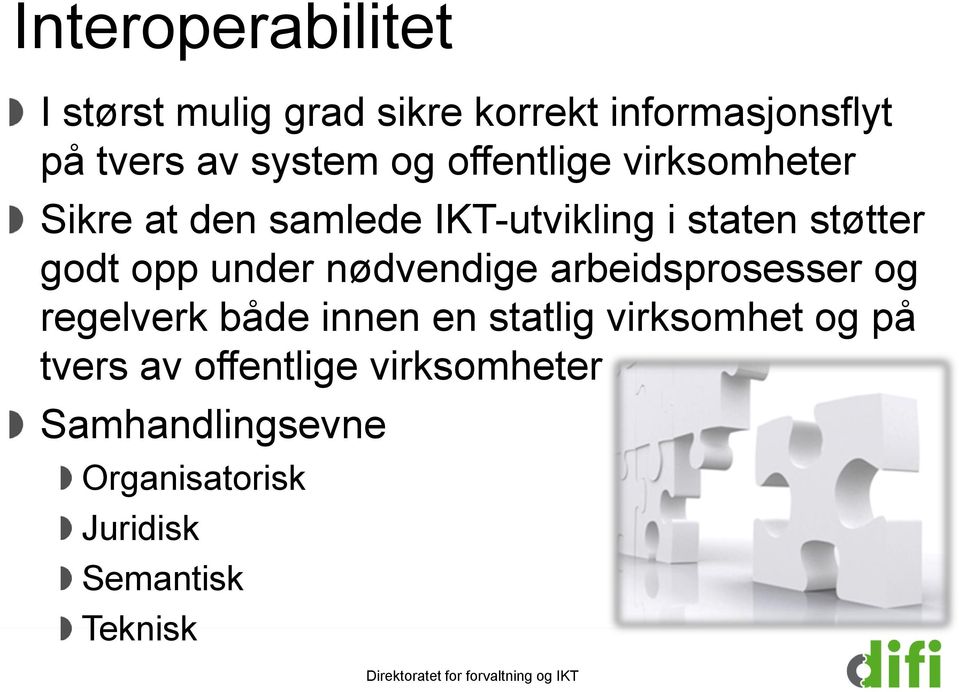 under nødvendige arbeidsprosesser og regelverk både innen en statlig virksomhet og på