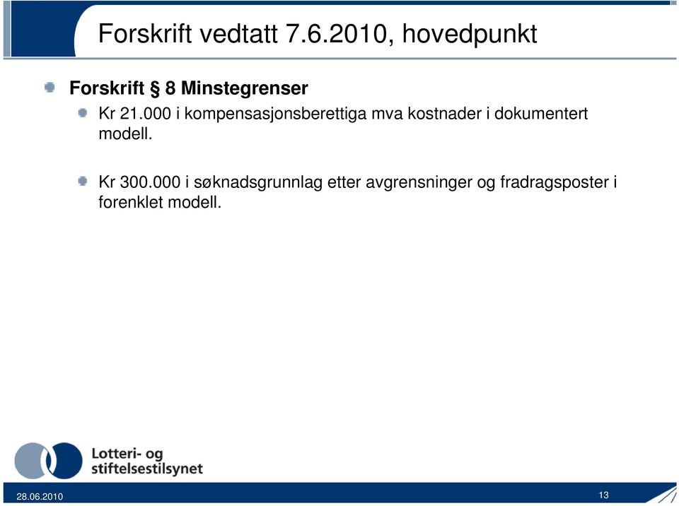 000 i kompensasjonsberettiga mva kostnader i dokumentert