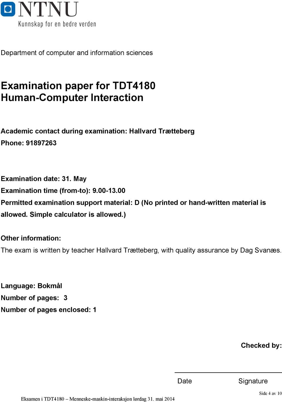 00 Permitted examination support material: D (No printed or hand-written material is allowed. Simple calculator is allowed.
